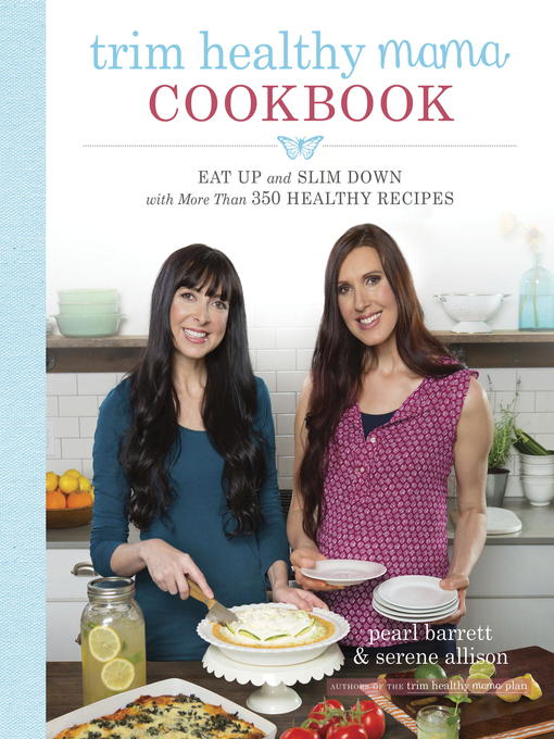 Title details for Trim Healthy Mama Cookbook by Pearl Barrett - Available